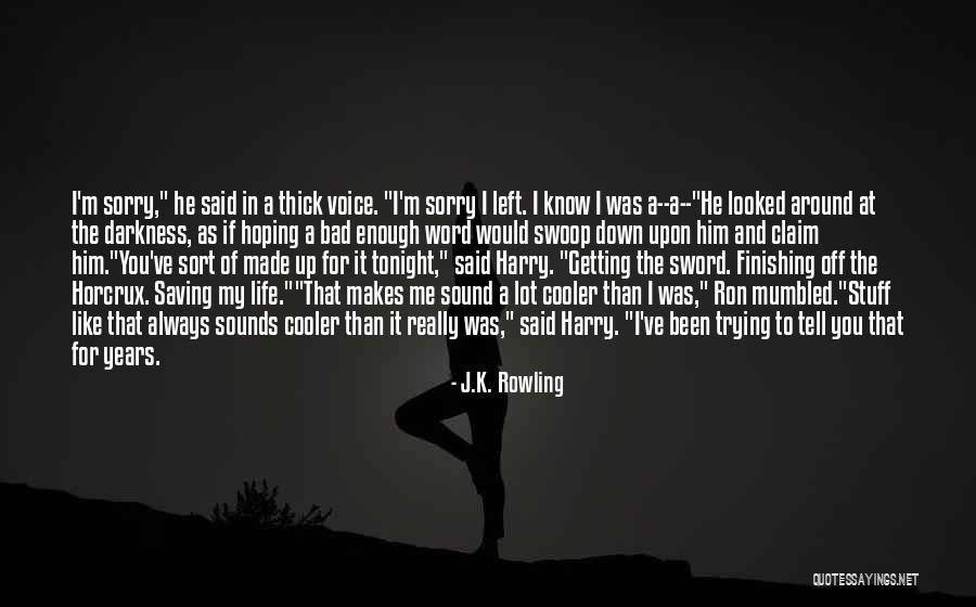 I'm Cooler Than You Quotes By J.K. Rowling