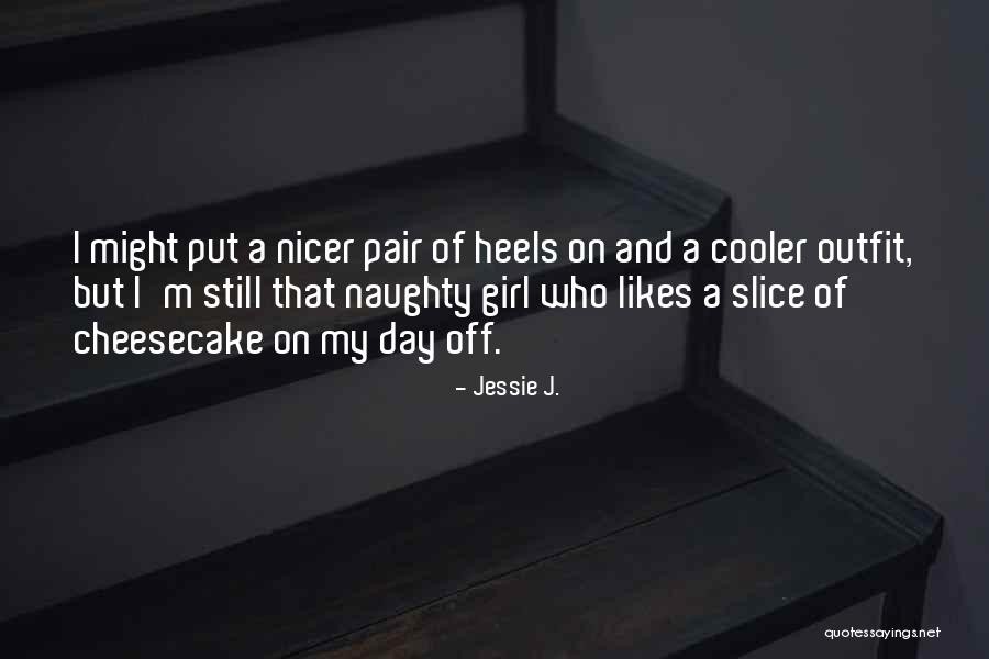 I'm Cooler Than You Quotes By Jessie J.