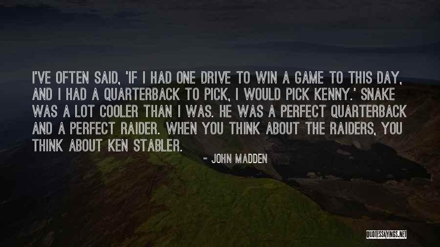 I'm Cooler Than You Quotes By John Madden