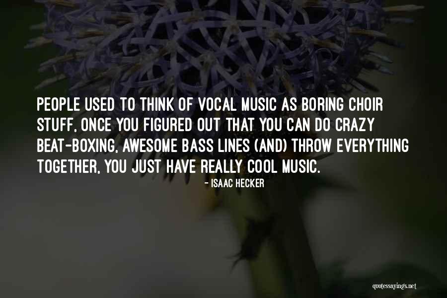 I'm Crazy But Awesome Quotes By Isaac Hecker I'm Crazy But Awesome Quotes By Isaac Hecker