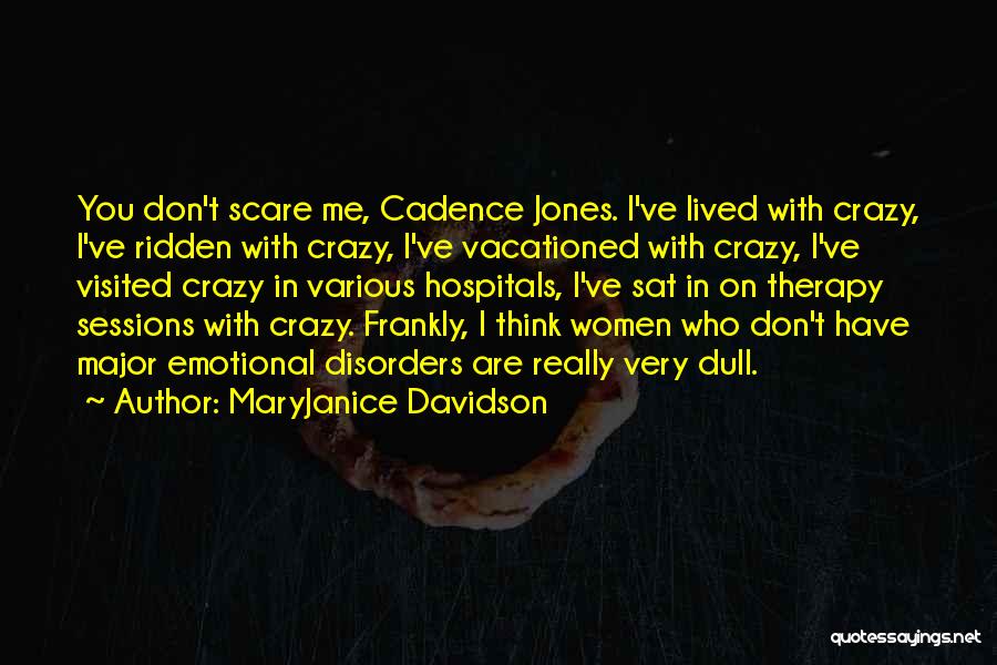 I'm Crazy Funny Quotes By MaryJanice Davidson