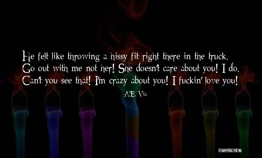 I'm Crazy In Love Quotes By A.E. Via I'm Crazy In Love Quotes By A.E. Via
