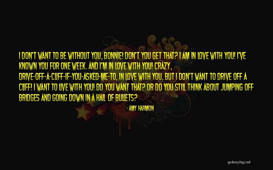 I'm Crazy In Love Quotes By Amy Harmon I'm Crazy In Love Quotes By Amy Harmon