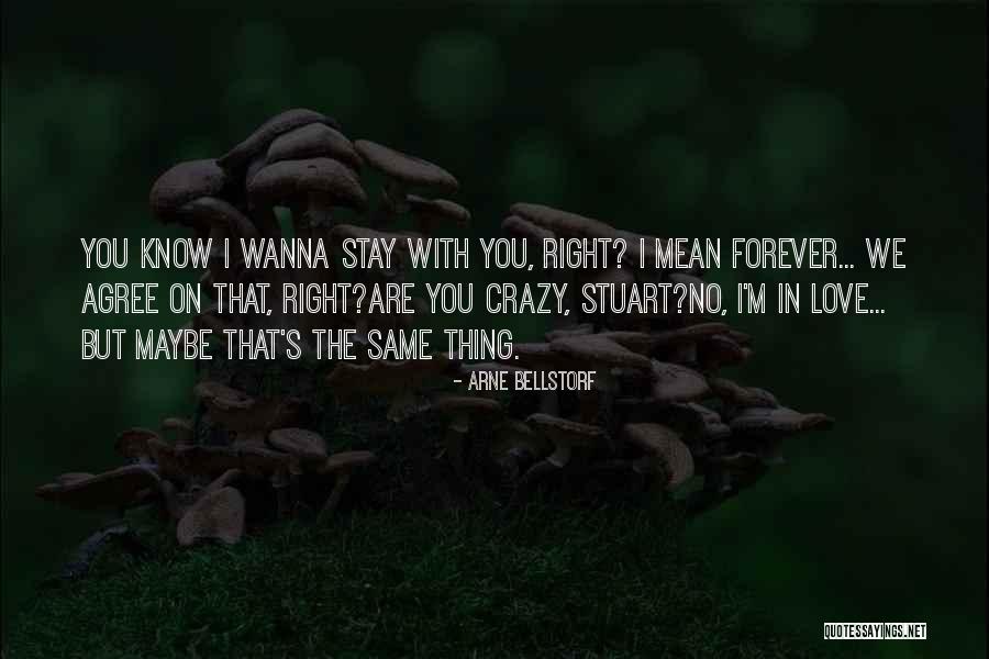 I'm Crazy In Love Quotes By Arne Bellstorf I'm Crazy In Love Quotes By Arne Bellstorf