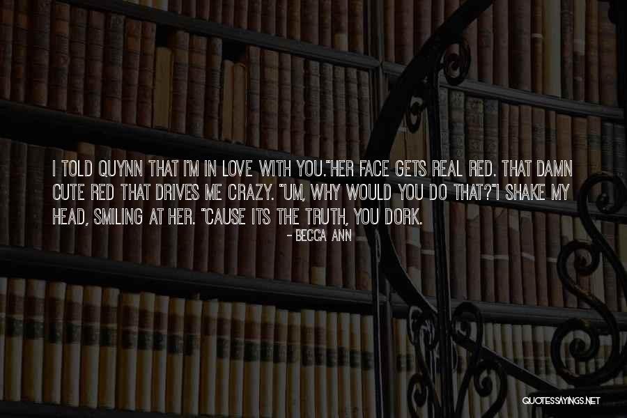 I'm Crazy In Love Quotes By Becca Ann I'm Crazy In Love Quotes By Becca Ann