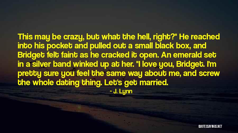 I'm Crazy In Love Quotes By J. Lynn I'm Crazy In Love Quotes By J. Lynn