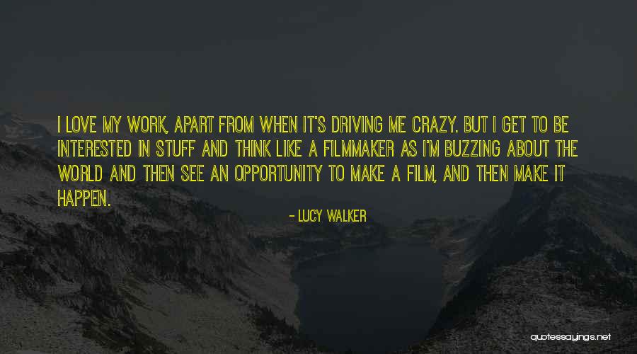 I'm Crazy In Love Quotes By Lucy Walker I'm Crazy In Love Quotes By Lucy Walker