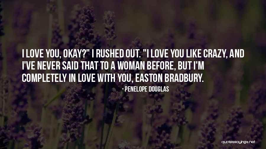 I'm Crazy In Love Quotes By Penelope Douglas I'm Crazy In Love Quotes By Penelope Douglas