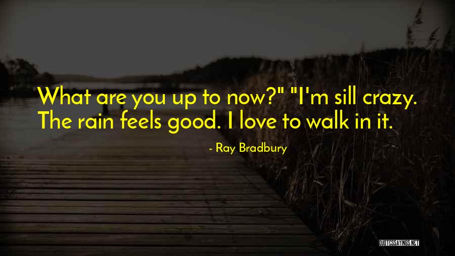 I'm Crazy In Love Quotes By Ray Bradbury I'm Crazy In Love Quotes By Ray Bradbury