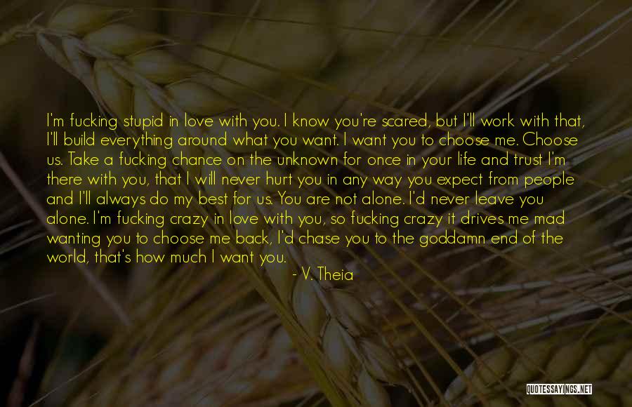 I'm Crazy In Love Quotes By V. Theia I'm Crazy In Love Quotes By V. Theia