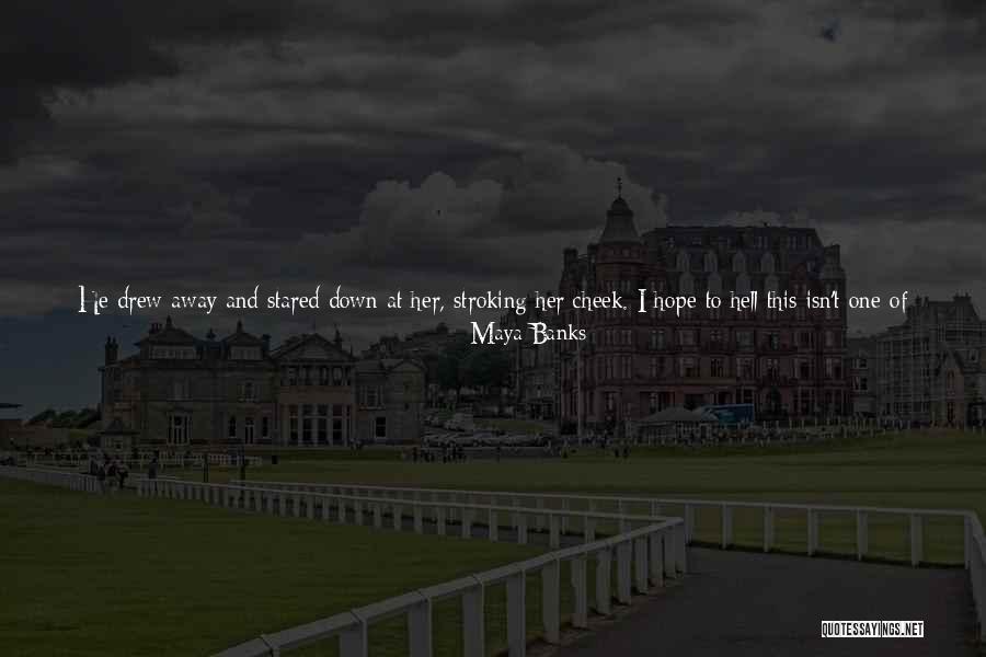 I'm Crazy In Love With You Quotes By Maya Banks I'm Crazy In Love With You Quotes By Maya Banks