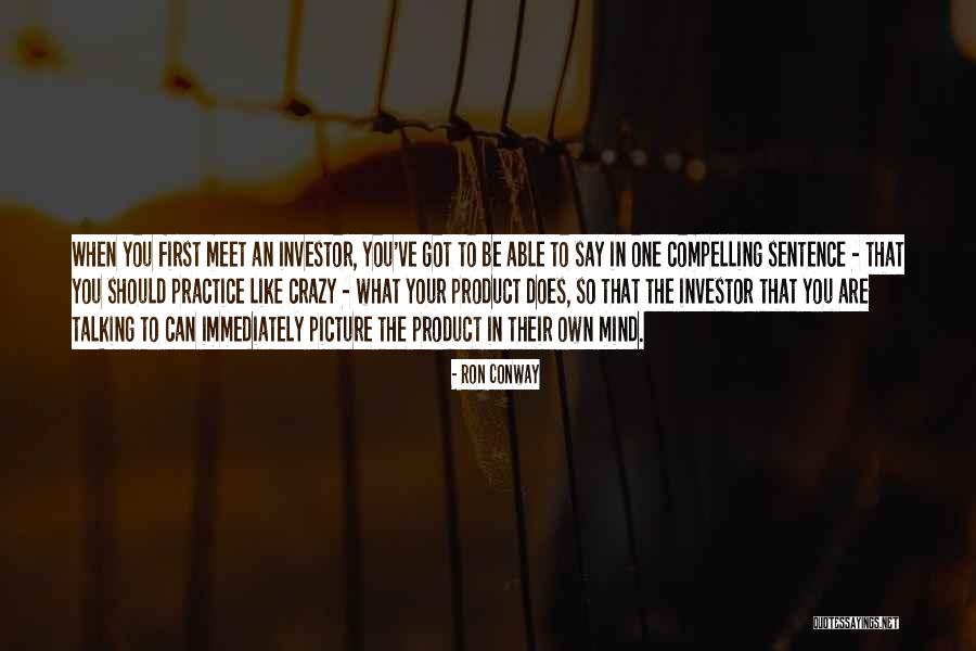 I'm Crazy Picture Quotes By Ron Conway I'm Crazy Picture Quotes By Ron Conway
