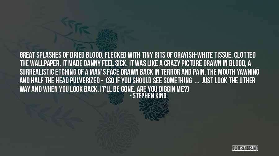 I'm Crazy Picture Quotes By Stephen King I'm Crazy Picture Quotes By Stephen King