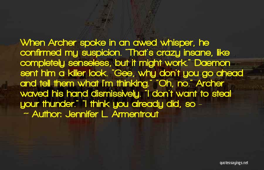 I'm Crazy Quotes By Jennifer L. Armentrout