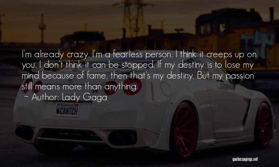 I'm Crazy Quotes By Lady Gaga