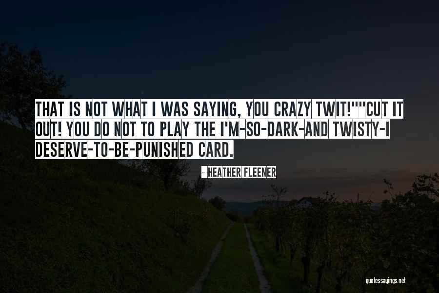 I'm Crazy You Quotes By Heather Fleener I'm Crazy You Quotes By Heather Fleener