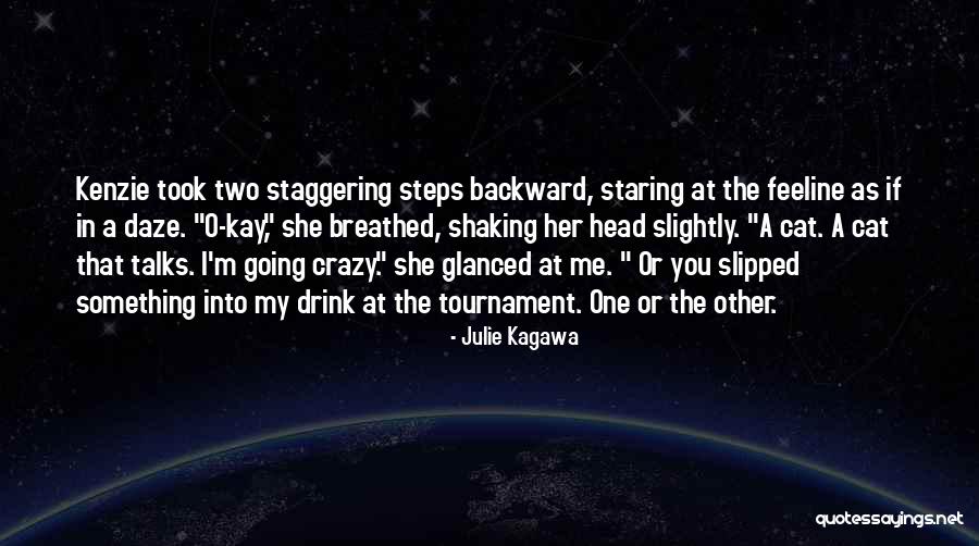 I'm Crazy You Quotes By Julie Kagawa I'm Crazy You Quotes By Julie Kagawa