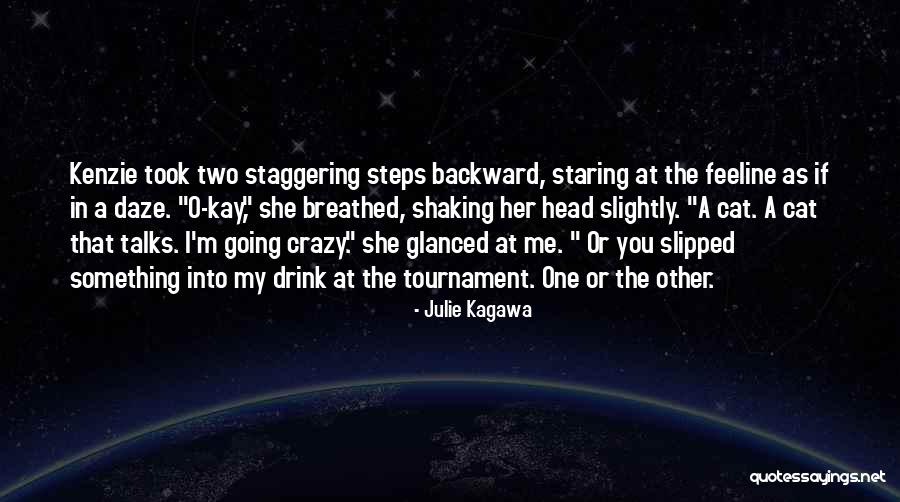 I'm Crazy You Quotes By Julie Kagawa