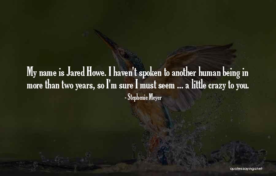 I'm Crazy You Quotes By Stephenie Meyer I'm Crazy You Quotes By Stephenie Meyer