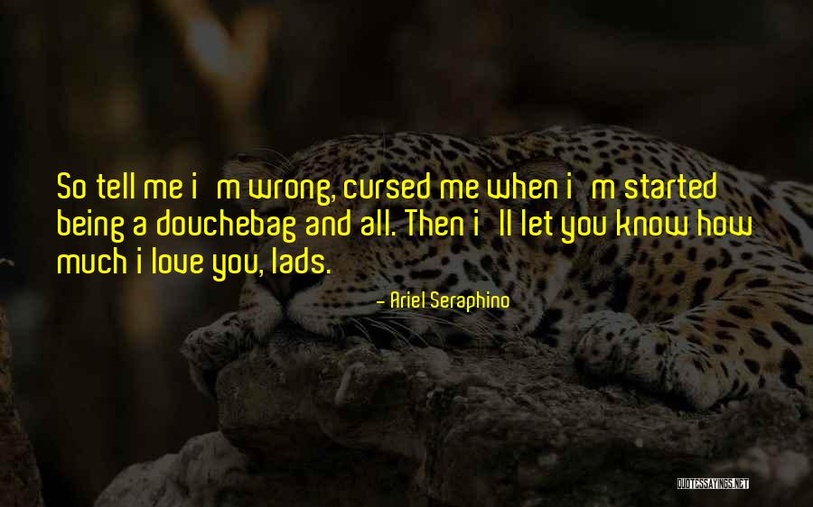 I'm Cursed Quotes By Ariel Seraphino