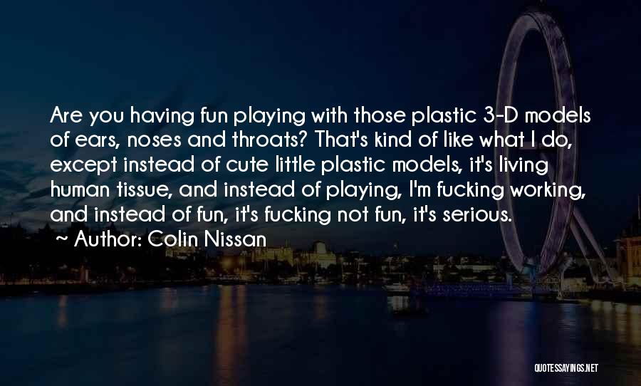 I'm Cute Funny Quotes By Colin Nissan