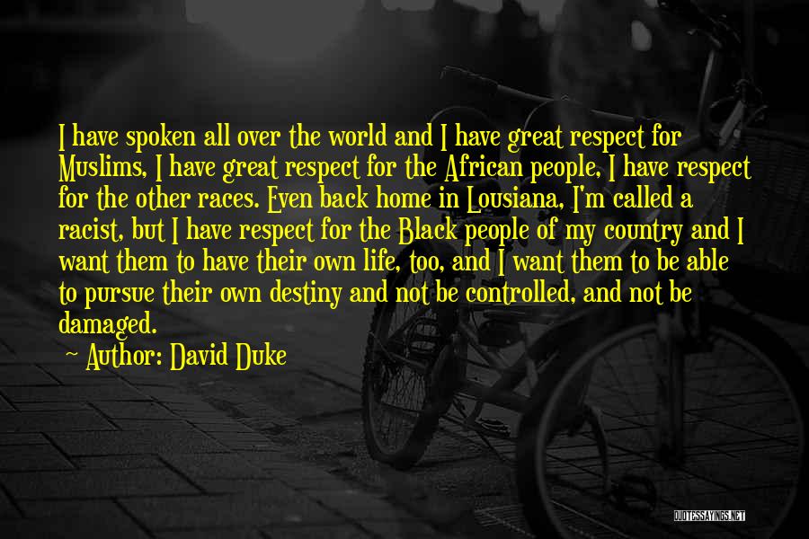 I'm Damaged Quotes By David Duke