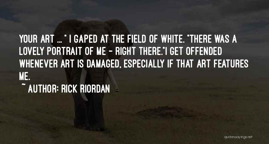 I'm Damaged Quotes By Rick Riordan