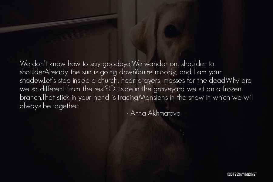 I'm Dead Inside Quotes By Anna Akhmatova I'm Dead Inside Quotes By Anna Akhmatova