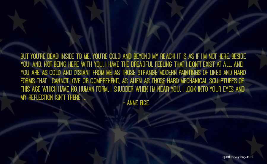 I'm Dead Inside Quotes By Anne Rice I'm Dead Inside Quotes By Anne Rice