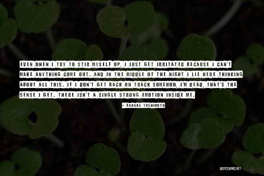 I'm Dead Inside Quotes By Banana Yoshimoto I'm Dead Inside Quotes By Banana Yoshimoto
