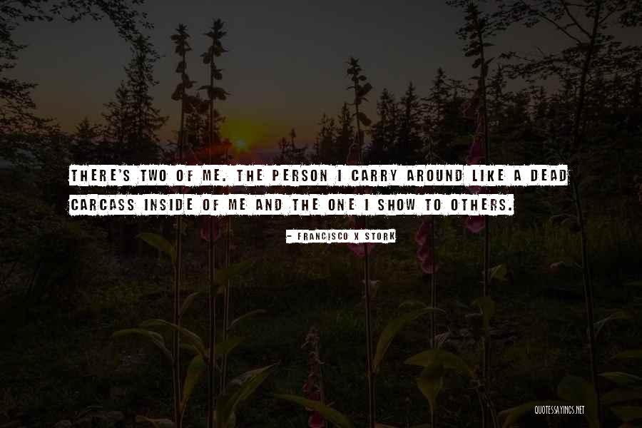 I'm Dead Inside Quotes By Francisco X Stork I'm Dead Inside Quotes By Francisco X Stork