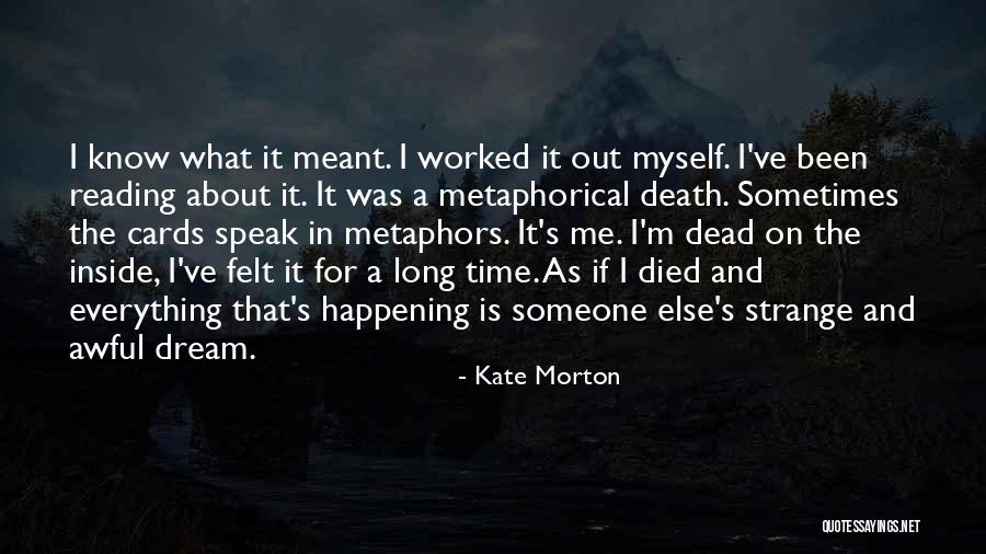I'm Dead Inside Quotes By Kate Morton I'm Dead Inside Quotes By Kate Morton