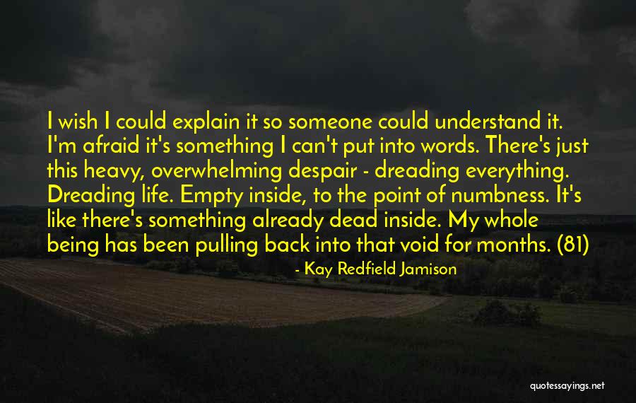 I'm Dead Inside Quotes By Kay Redfield Jamison I'm Dead Inside Quotes By Kay Redfield Jamison