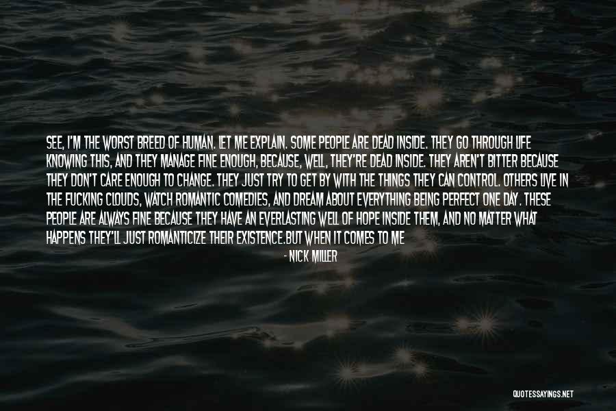 I'm Dead Inside Quotes By Nick Miller I'm Dead Inside Quotes By Nick Miller