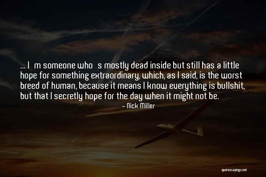 I'm Dead Inside Quotes By Nick Miller I'm Dead Inside Quotes By Nick Miller