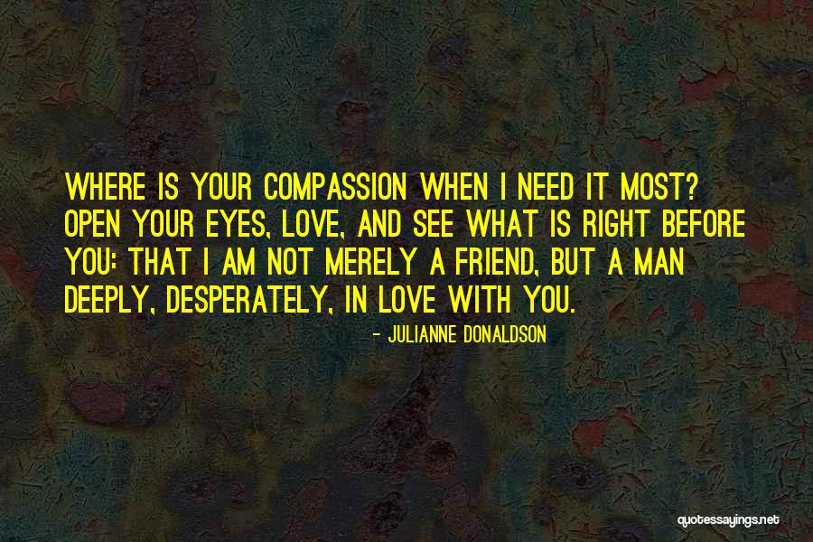 I'm Deeply In Love With You Quotes By Julianne Donaldson I'm Deeply In Love With You Quotes By Julianne Donaldson