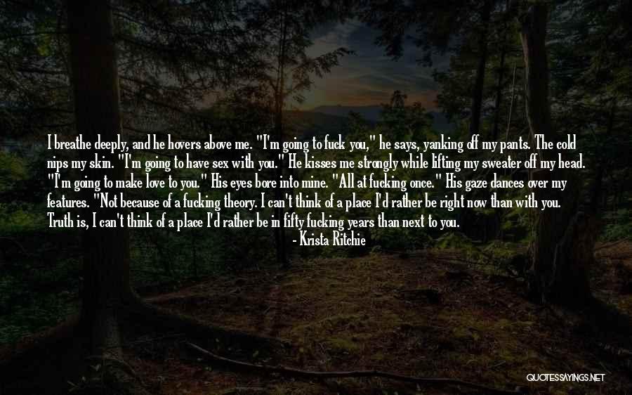 I'm Deeply In Love With You Quotes By Krista Ritchie I'm Deeply In Love With You Quotes By Krista Ritchie