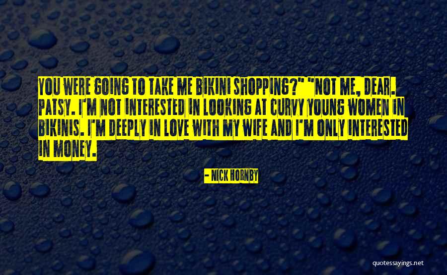 I'm Deeply In Love With You Quotes By Nick Hornby