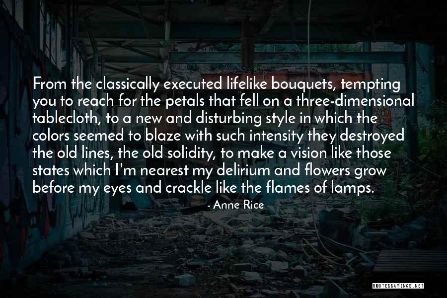 I'm Destroyed Quotes By Anne Rice I'm Destroyed Quotes By Anne Rice