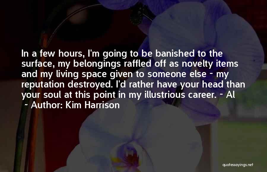 I'm Destroyed Quotes By Kim Harrison