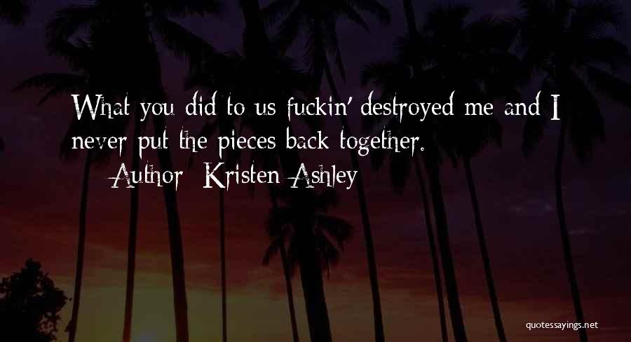 I'm Destroyed Quotes By Kristen Ashley