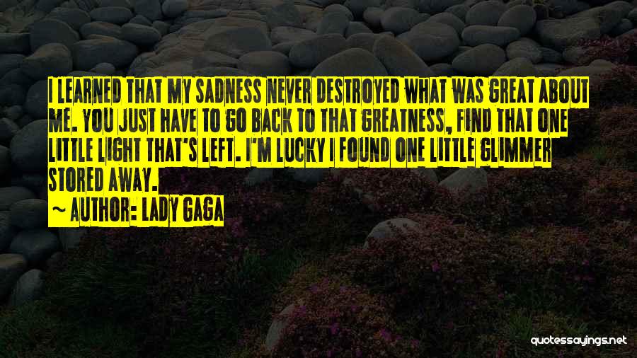 I'm Destroyed Quotes By Lady Gaga