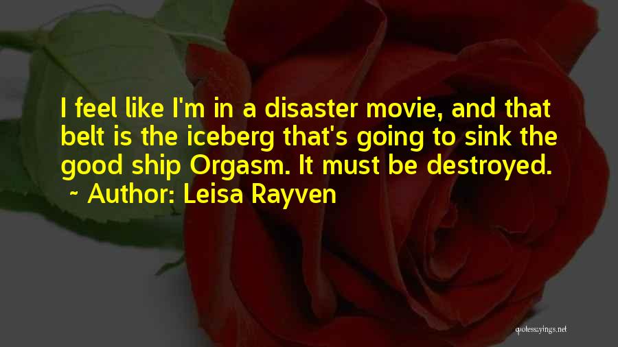 I'm Destroyed Quotes By Leisa Rayven