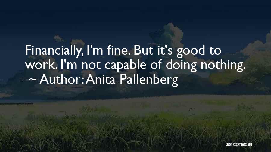 I'm Doing Fine Quotes By Anita Pallenberg