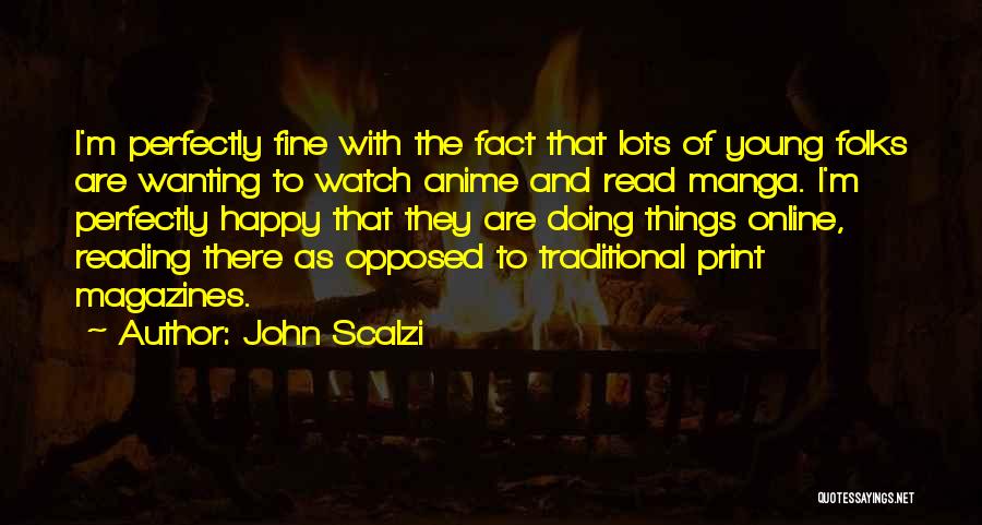 I'm Doing Fine Quotes By John Scalzi