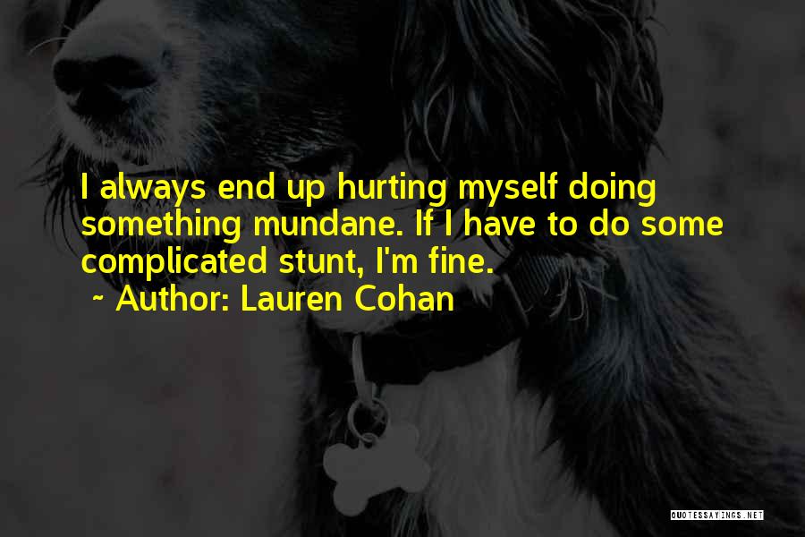 I'm Doing Fine Quotes By Lauren Cohan