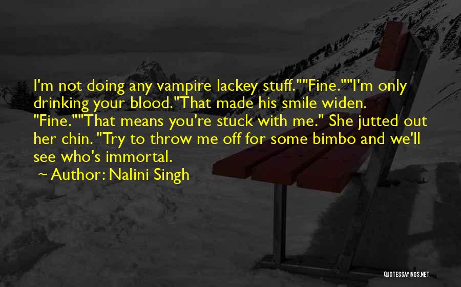 I'm Doing Fine Quotes By Nalini Singh