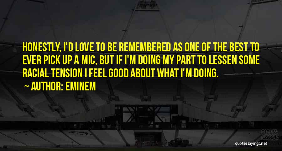 I'm Doing Good Quotes By Eminem