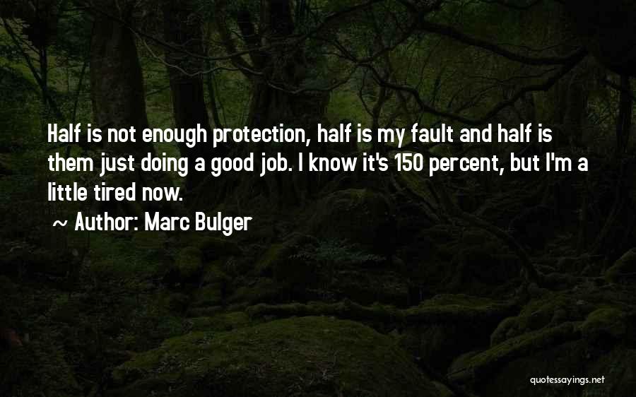 I'm Doing Good Quotes By Marc Bulger