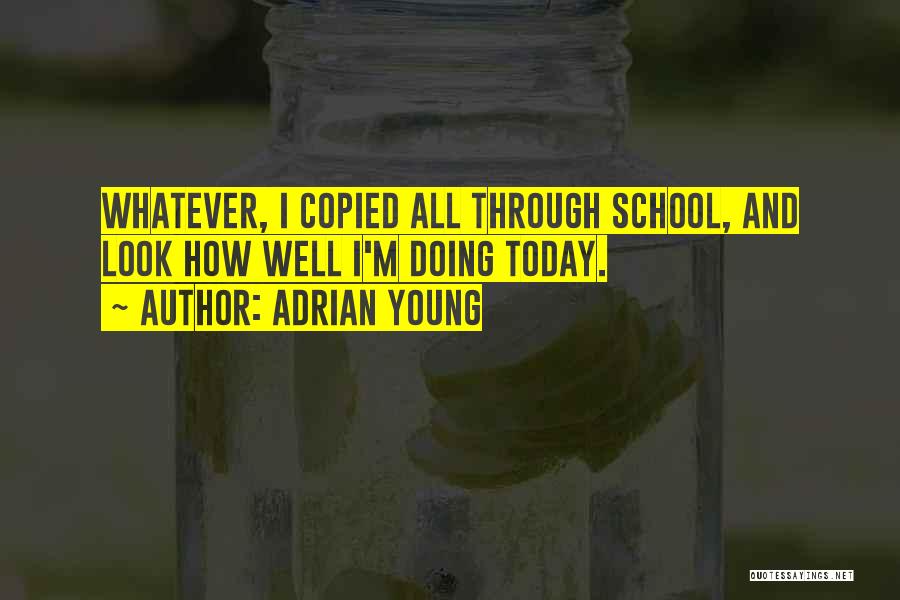 I'm Doing Well Quotes By Adrian Young